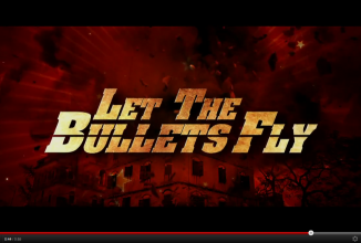 Trailer: “Let the Bullets fly”