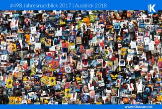 #498: Jahresrückblick 2017 | Kinovorschau 2018 – Tops & Flops: Filme, Regisseure, Darsteller