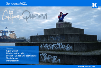 #621: Gipsy Queen, Blinded by Light, The Informer, Everest, Der Distelfink