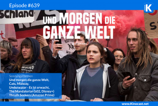 #639: Und morgen die ganze Welt, Cats, Underwater, Midway, Once upon a time in Hollywood, Mandalorian (s02), Truth Seekers